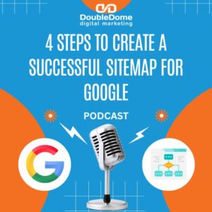 4 Steps To Create A Successful Sitemap for Google